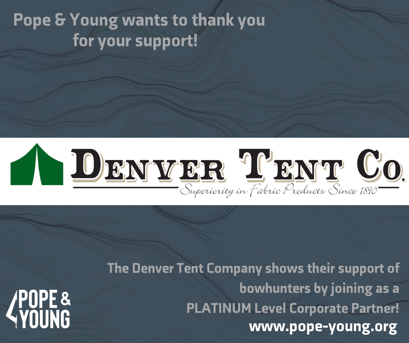 
THE DENVER TENT COMPANY JOINS POPE AND YOUNG